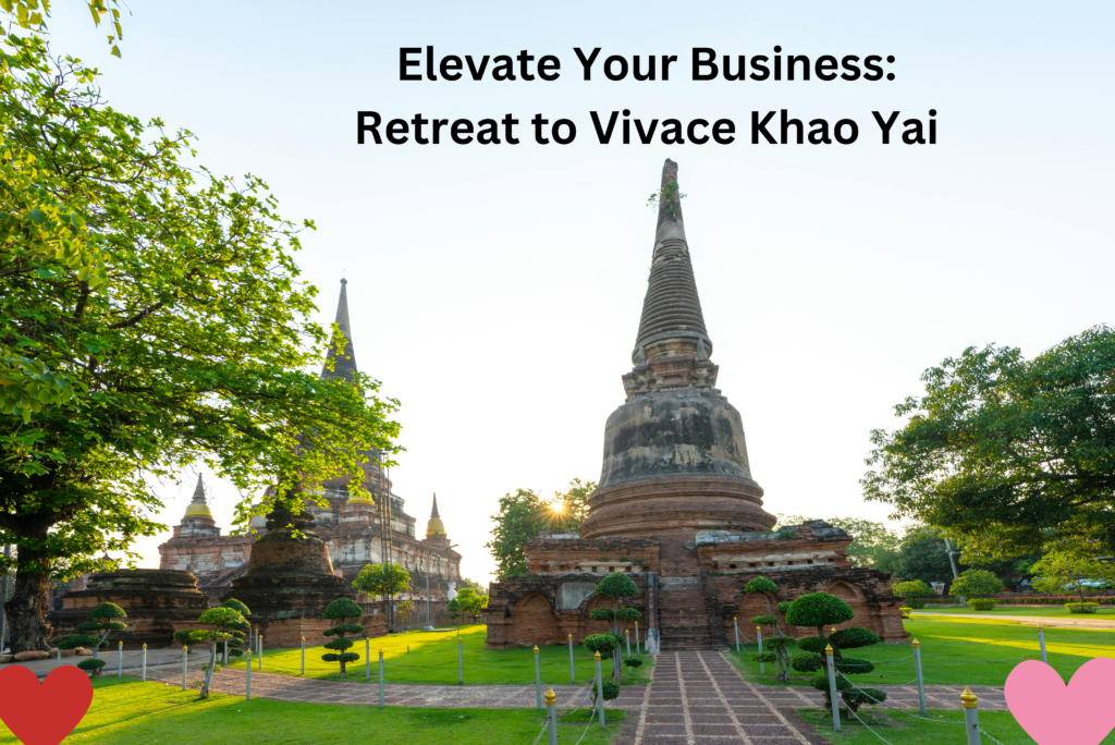 Elevate Your Business: Retreat to Vivace Khao Yai