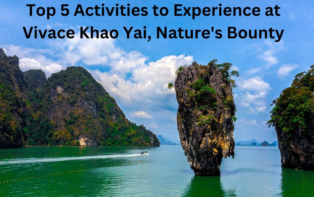 Top 5 Activities to Experience at Vivace Khao Yai, Nature's Bounty